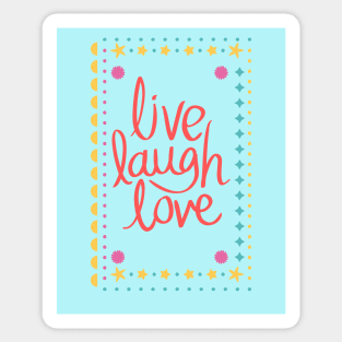 Live Laugh Love Sticker